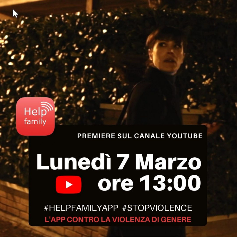 Alla vigilia della Giornata Internazionale per i Diritti delle Donne dell’8 Marzo, sono in uscita i nuovi spot contro la Violenza di Genere di Help Family App.Lunedì 7 Marzo alle ore 13:00 la Premiere sul canale Youtube “HELP FAMILY APP”