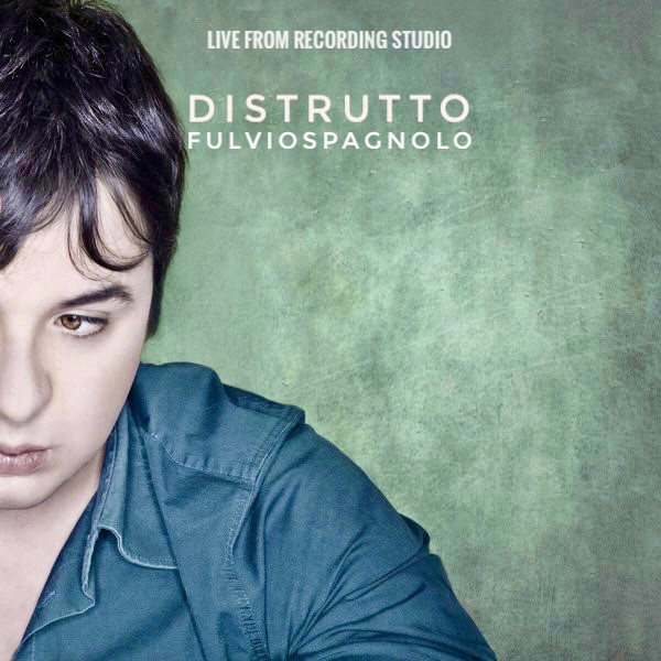 È uscito Distrutto il nuovo singolo live in studio del cantautore pugliese Fulvio Spagnolo .“Distrutto,  una canzone sulla disperazione di oggi e sulla desolazione del nostro tempo