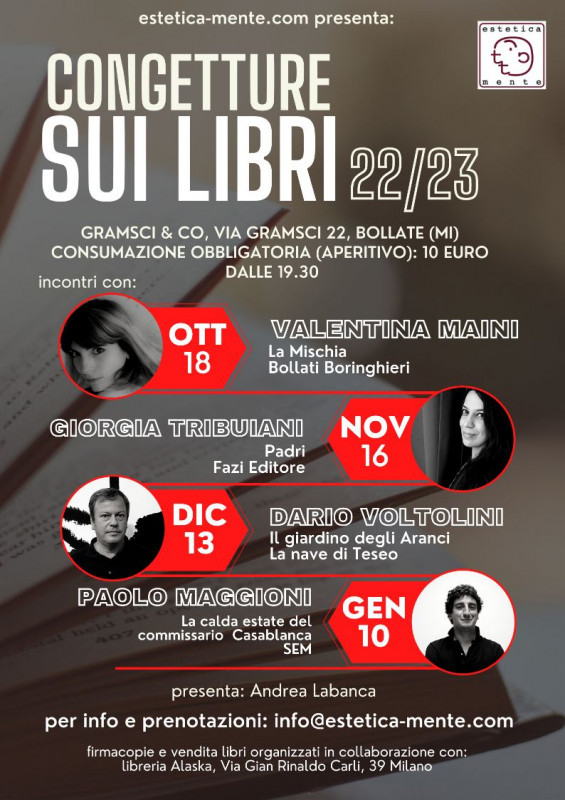 Il 16 novembre, presso il locale Gramsci & Co di Bollate si terrà il secondo appuntamento della rassegna Congetture sui Libri, una serie di quattro eventi con protagonisti i libri e i loro autori: un evento dedicato alla narrativa, in grado di muoversi tra autorialità e intrattenimento di qualità.